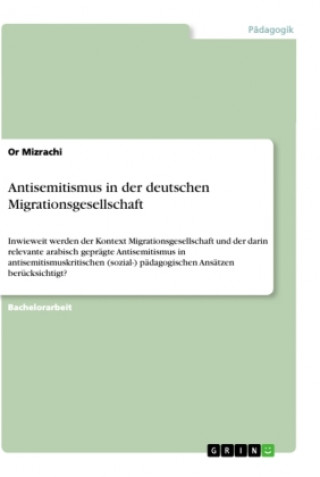 Книга Antisemitismus in der deutschen Migrationsgesellschaft 