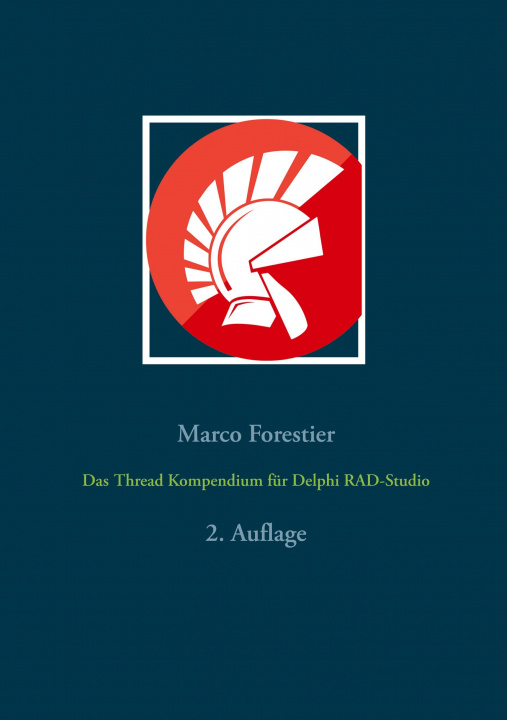 Knjiga Thread Kompendium fur Delphi RAD-Studio Marco Forestier