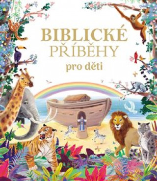 Carte Biblické příběhy pro děti 