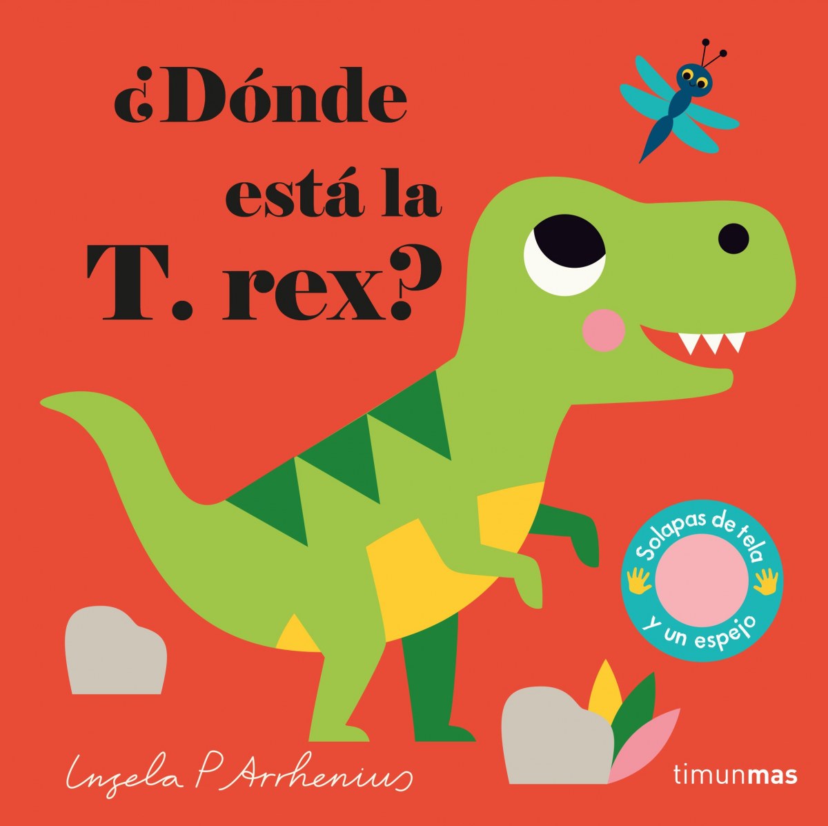 Kniha ¿Dónde está la T. rex? INGELA P. ARRHENIUS
