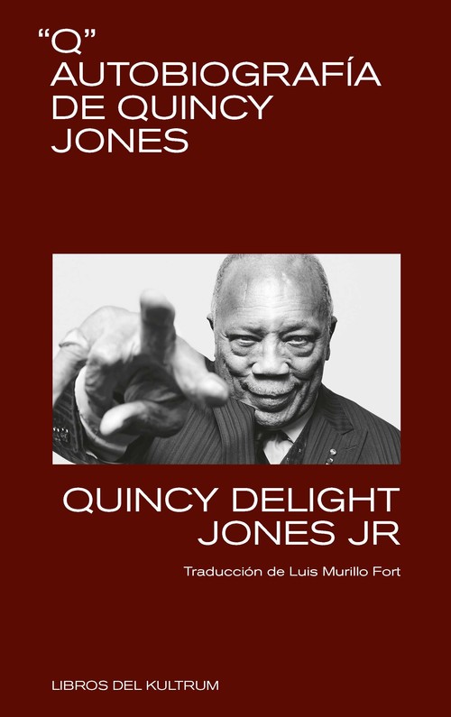 Книга Q. Autobiografía de Quincy Jones JONES QUINCY