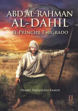 Kniha Abd al-Rahman al-Dahil DANIEL VALDIVIESO RAMOS