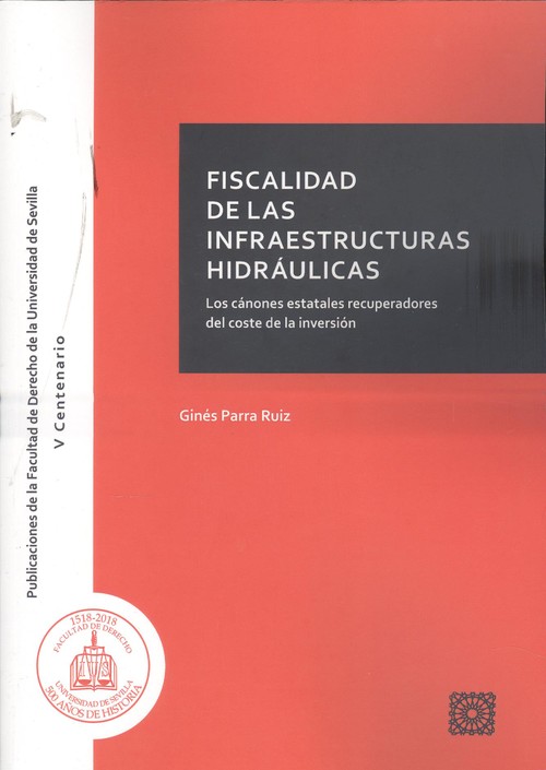 Книга FISCALIDAD DE LA INFRAESTRUCTURAS HIDRAULICAS CANONES ESTA GINES PARRA