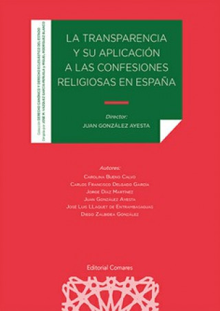 Kniha TRANSPARENCIA Y SU APLICACION A LAS CONFESIONES RELIGIOSAS EN ESPAÑA AYESTA GONZALEZ
