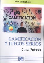 Könyv GAMIFICACION Y JUEGOS SERIOS CURSO PRACTICO BELEN GOMEZ SANZ