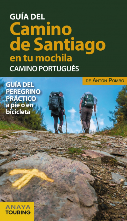 Carte El Camino de Santiago en tu mochila. Camino Portugués ANTON POMBO RODRIGUEZ