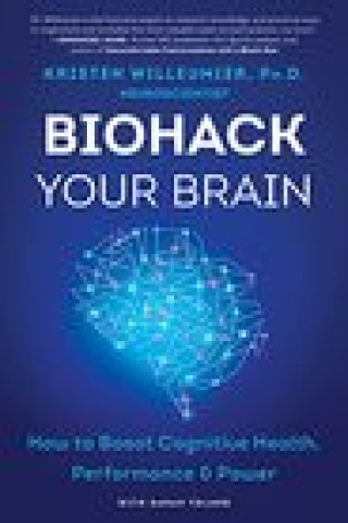 Kniha Biohack Your Brain WILLEUMIER  KRISTEN