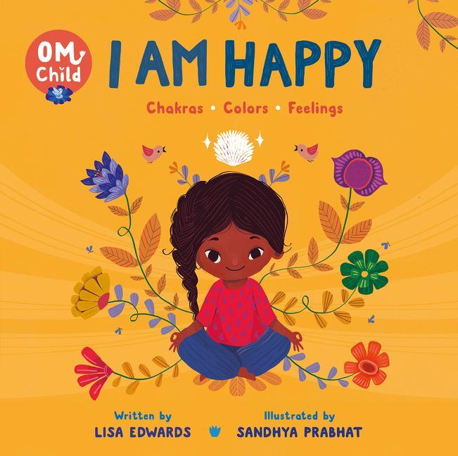 Book Om Child: I Am Happy: Chakras, Colors, and Feelings Sandhya Prabhat