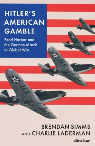 Kniha Hitler's American Gamble Brendan Simms
