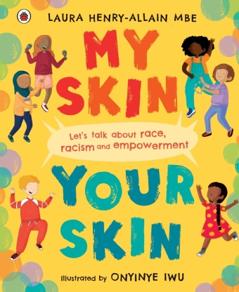 Knjiga My Skin, Your Skin Laura Henry-Allain MBE