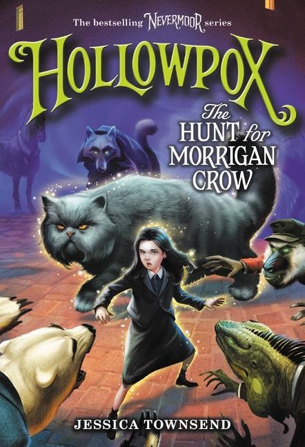 Книга Hollowpox: The Hunt for Morrigan Crow Jessica Townsend