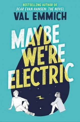 Knjiga Maybe We're Electric Val Emmich