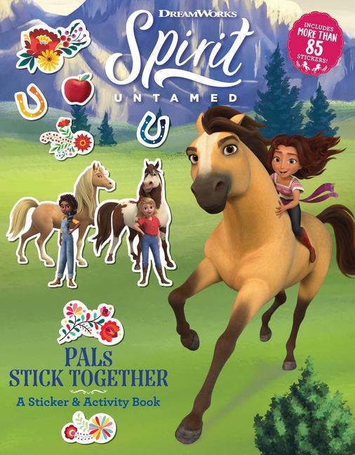 Книга Spirit Untamed: Pals Stick Together: A Sticker & Activity Book 