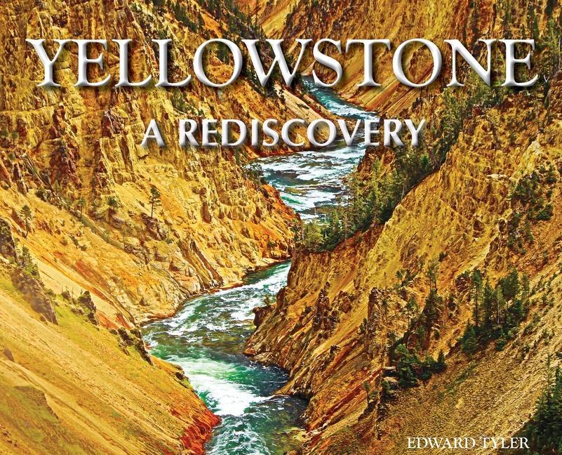 Carte Yellowstone - A Rediscovery 