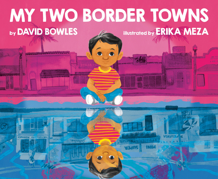 Kniha My Two Border Towns Erika Meza