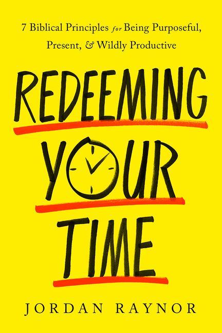 Könyv Redeeming your Time 