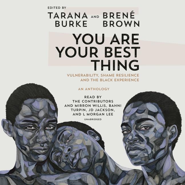 Audio You Are Your Best Thing Brené Brown