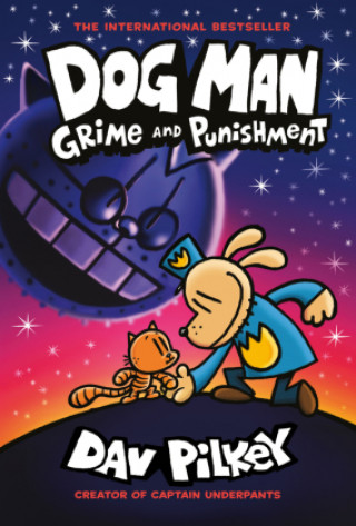 Knjiga Dog Man 9: Grime and Punishment: from the bestselling creator of Captain Underpants Dav Pilkey