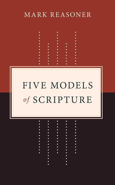 Knjiga Five Models of Scripture Mark Reasoner