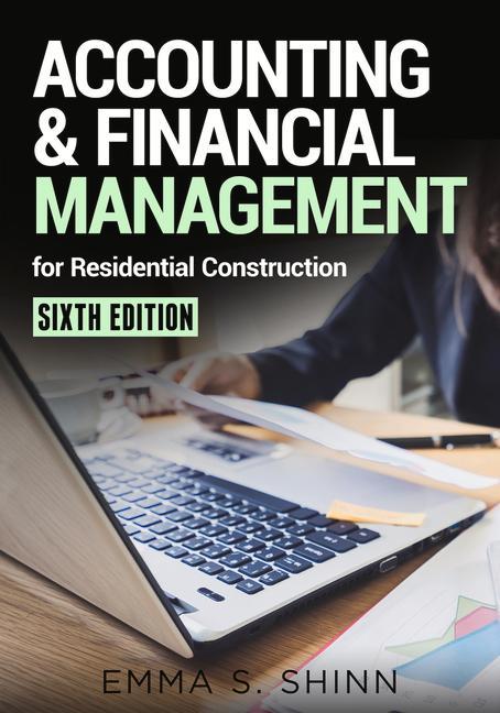 Kniha Accounting & Financial Management for Residential Construction, Sixth Edition 