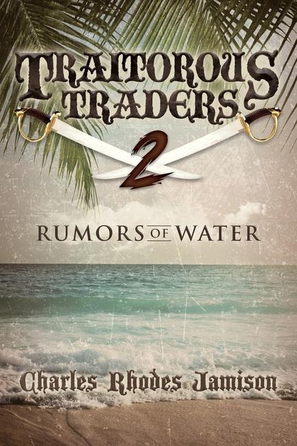 Könyv Traitorous Traders Rumors Of Water 