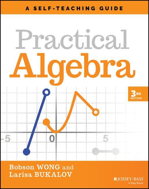 Könyv Practical Algebra: A Self-Teaching Guide, Third Ed ition Bobson Wong
