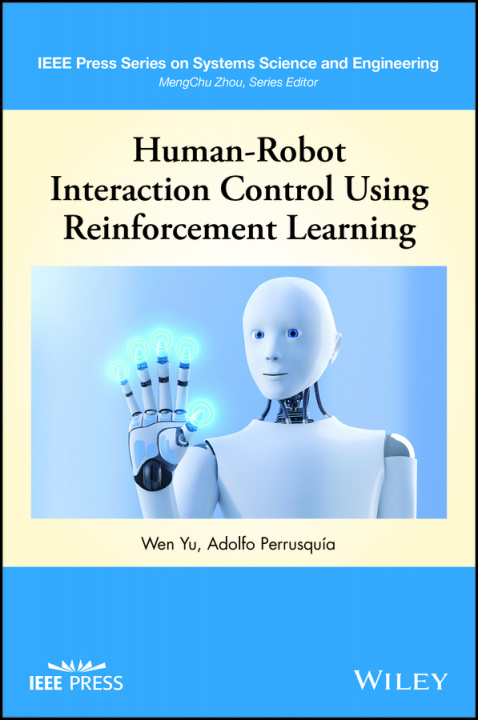 Book Human-Robot Interaction Control Using Reinforcemen t Learning Adolfo Perrusquia