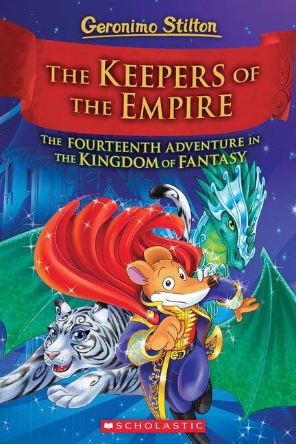 Könyv The Keepers of the Empire (Geronimo Stilton and the Kingdom of Fantasy #14): The Keepers of the Empire (Geronimo Stilton and the Kingdom of Fantasy #1 