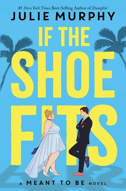 Książka If the Shoe Fits (a Meant to Be Novel): A Meant to Be Novel 