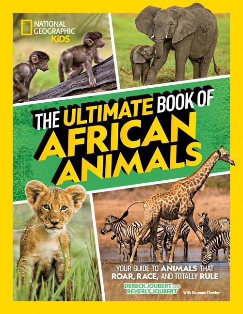 Книга The Ultimate Book of African Animals (Library Edition) Beverly Joubert