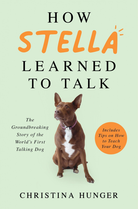 Kniha How Stella Learned to Talk Christina Hunger