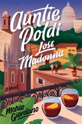 Könyv Auntie Poldi and the Lost Madonna Mario Giordano
