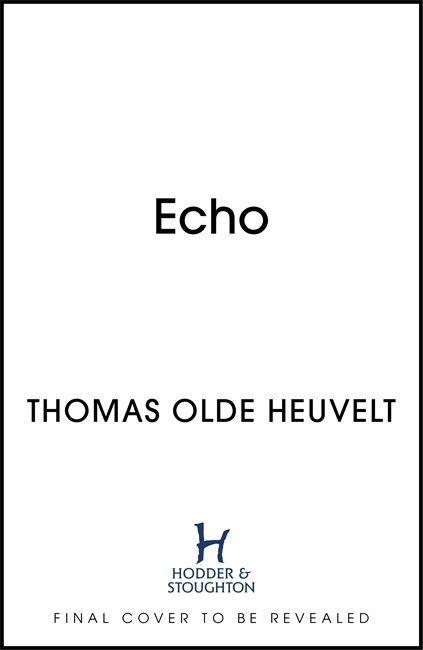 Kniha Echo Thomas Olde Heuvelt