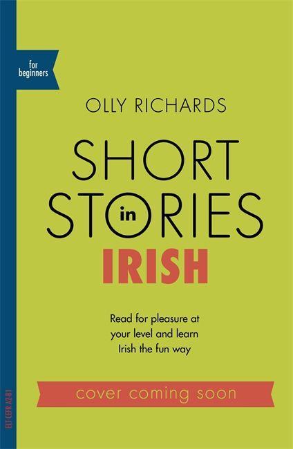 Carte Short Stories in Irish for Beginners OLLY RICHARDS