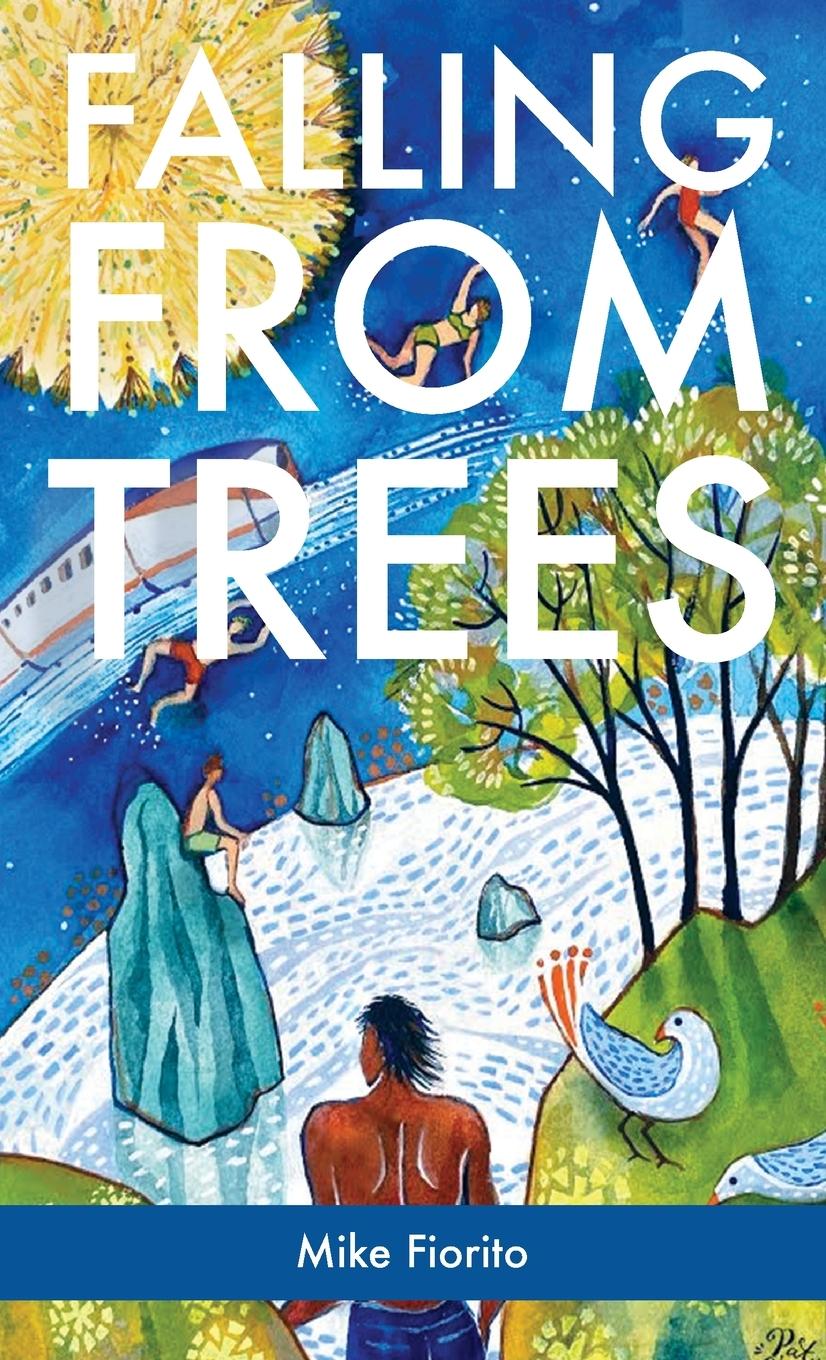Knjiga Falling from Trees Mike Fiorito
