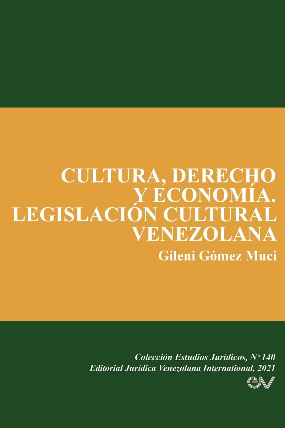 Kniha Cultura, Derecho Y Economia. Legislacion Cultural Venezolana 