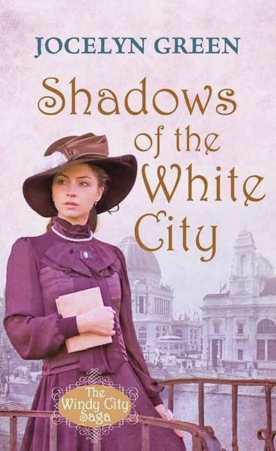 Kniha Shadows of the White City: The Windy City Saga 