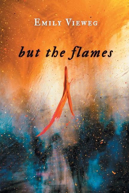 Knjiga but the flames Emily Vieweg