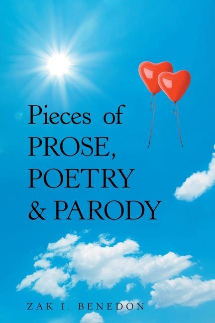 Knjiga Pieces of Prose, Poetry & Parody Zak I. Benedon