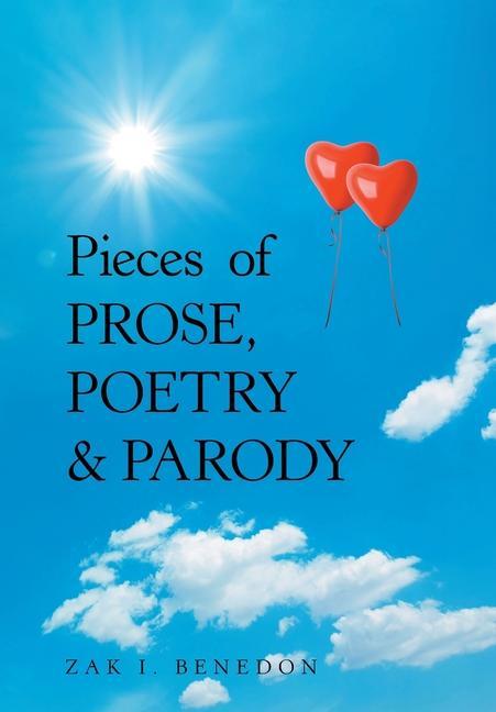 Knjiga Pieces of Prose, Poetry & Parody Zak I. Benedon
