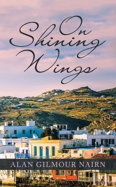 Knjiga On Shining Wings Alan Gilmour Nairn