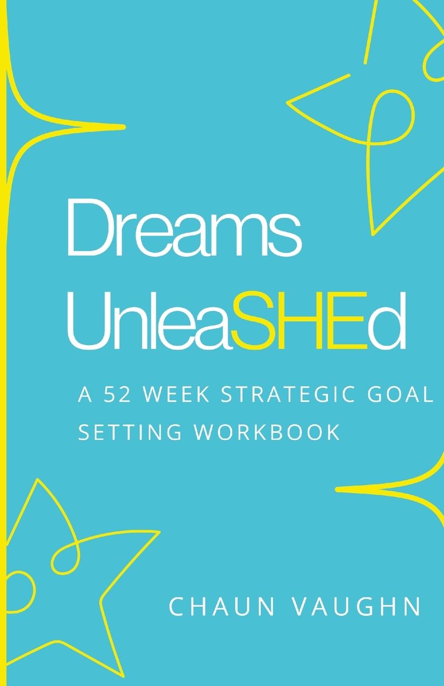 Knjiga Dreams Unleashed Workbook Chaun Vaughn