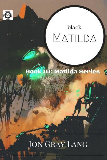 Knjiga Black Matilda Jon Gray Lang