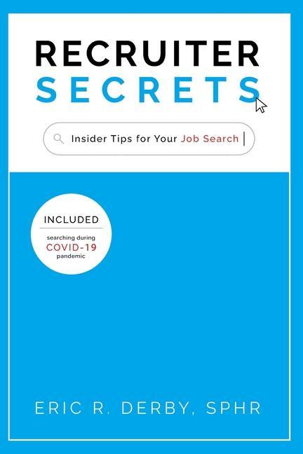 Könyv Recruiter Secrets: Insider Tips for Your Job Search 