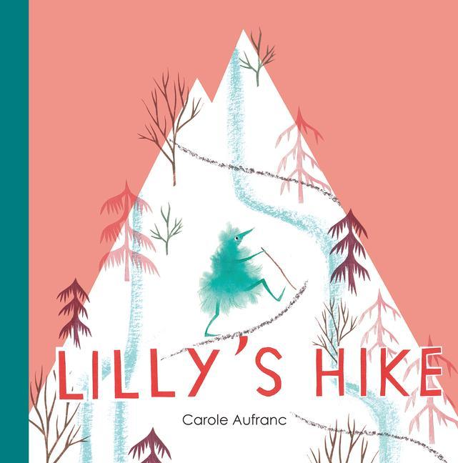 Knjiga Lilly's Hike Carole Aufranc