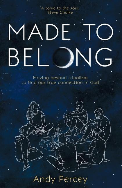 Kniha Made to Belong: Moving Beyond Tribalism to Find Our True Connection in God 