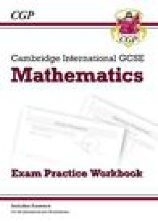 Könyv Cambridge International GCSE Maths Exam Practice Workbook - Core & Extended CGP Books