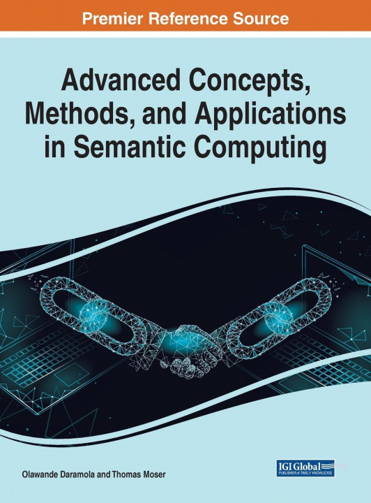 Book Advanced Concepts, Methods, and Applications in Semantic Computing Thomas Moser