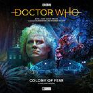 Audio Doctor Who: The Monthly Adventures #273 - Colony of Fear Roland Moore