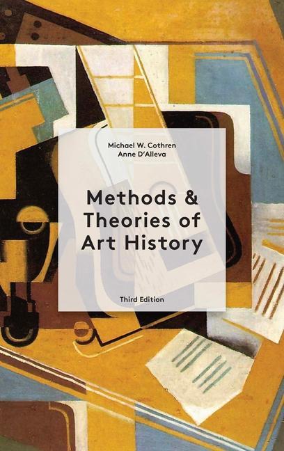 Könyv Methods & Theories of Art History Third Edition Anne D'Alleva
